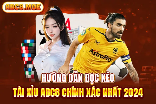 Hướng Dẫn Đọc Kèo Tài Xỉu ABC8 Chính Xác Nhất 2024