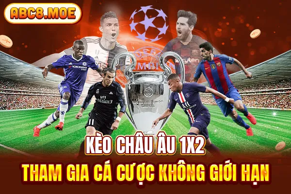 Kèo Châu Âu 1x2 - Tham Gia Cá Cược Không Giới Hạn