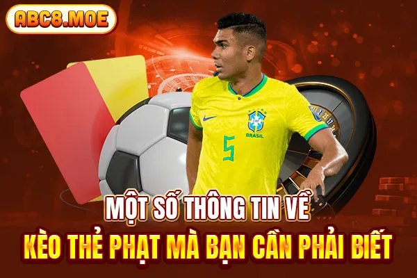 Một số thông tin về kèo thẻ phạt mà bạn cần phải biết