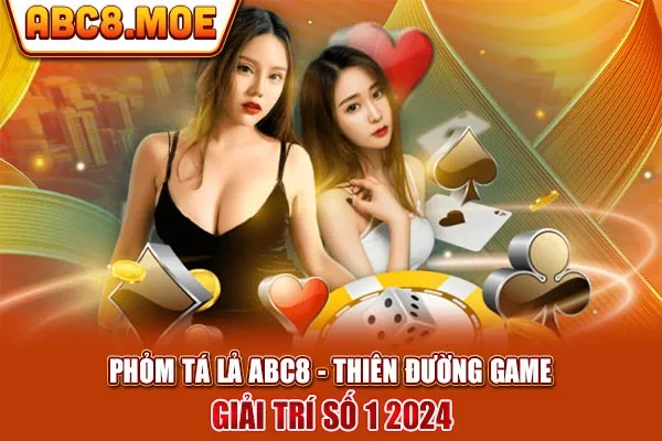 Phỏm Tá Lả ABC8 - Thiên Đường Game Giải Trí Số 1 2024