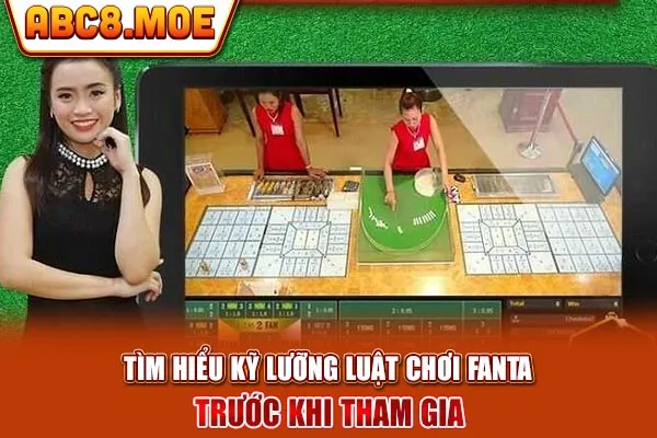 Tìm hiểu kỹ lưỡng luật chơi Fantan trước khi tham gia