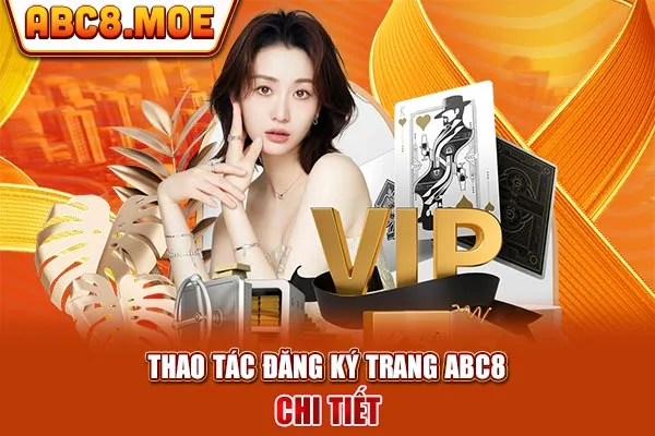 Thao tác đăng ký trang ABC8 chi tiết