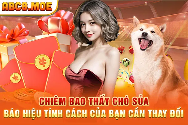 Chiêm bao thấy chó sủa báo hiệu tính cách của bạn cần thay đổi