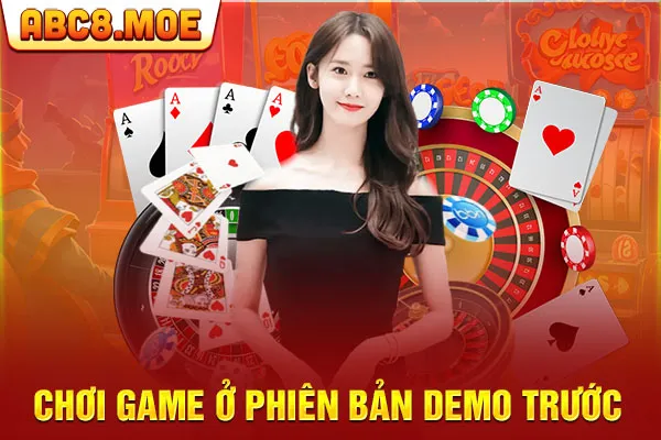 Chơi game ở phiên bản demo trước