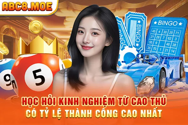 Học hỏi kinh nghiệm từ cao thủ để gia tăng chiến thắng