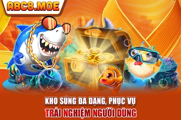 Kho súng đa dạng, phục vụ trải nghiệm người dùng