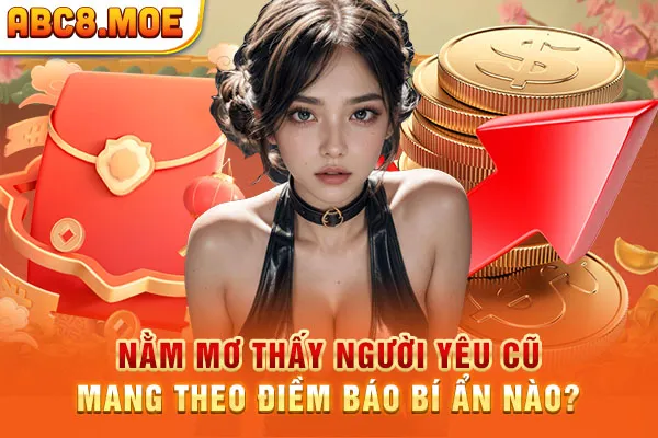 Nằm mơ thấy người yêu cũ mang theo điềm báo bí ẩn nào?