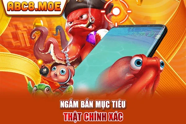 Ngắm bắn mục tiêu thật chính xác