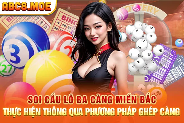 Soi cầu lô ba càng miền Bắc thực hiện thông qua phương pháp ghép càng