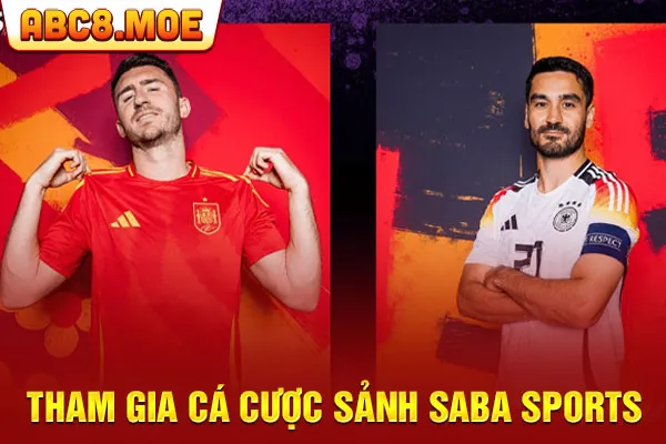 Tham gia cá cược sảnh Saba Sports