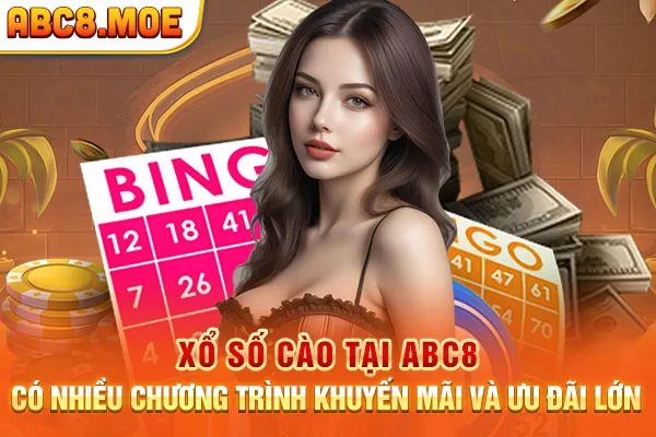 Xổ số cào tại ABC8 có nhiều chương trình khuyến mãi và ưu đãi lớn